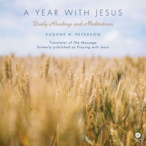 A Year with Jesus, Eugene H. Peterson