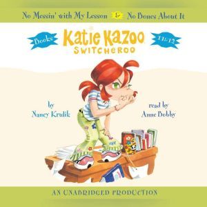 Katie Kazoo, Switcheroo: Books 11 and 12: Katie Kazoo, Switcheroo #11: No Messin With My Lesson; Katie Kazoo, Switcheroo #12: No Bones About It, Nancy Krulik