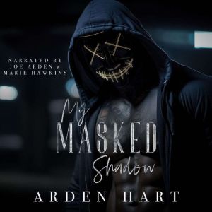 My Masked Shadow, Arden Hart