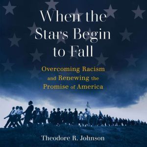 When the Stars Begin to Fall, Theodore R. Johnson