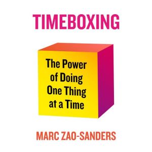 Timeboxing, Marc ZaoSanders