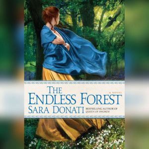 The Endless Forest, Sara Donati