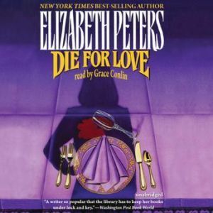 Die for Love, Elizabeth Peters