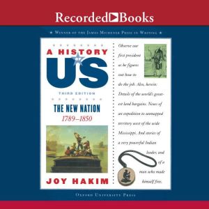 The New Nation: Book 4 (1789-1850)