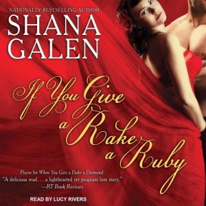 If You Give a Rake a Ruby, Shana Galen
