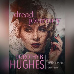Dread Journey, Dorothy B. Hughes