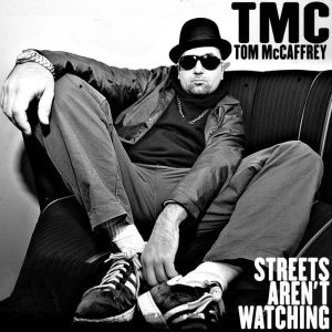 Streets Arent Watching, Tom McCaffrey