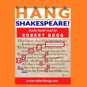 Hang Shakespeare, Robert Boog