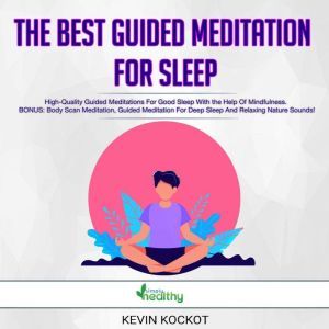 The Best Guided Meditation For Sleep, Kevin Kockot