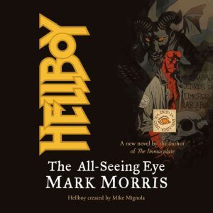 Hellboy: The All-Seeing Eye, Mark Morris