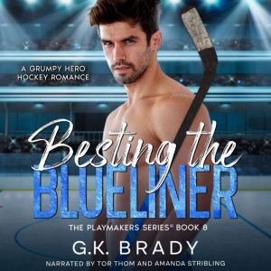 Besting the Blueliner: A Grumpy Hero Hockey Romance