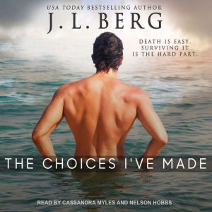 The Choices Ive Made, J. L. Berg