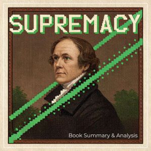 Supremacy: Book Summary & Analysis