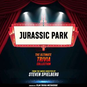 Jurassic Park The Ultimate Trivia C..., Film Trivia Metaverse