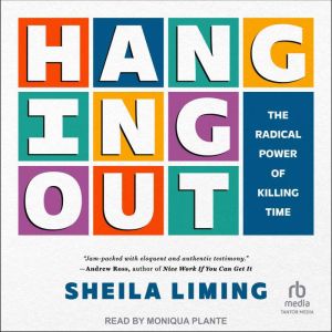 Hanging Out, Sheila Liming