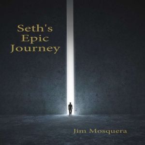 Seths Epic Journey, Jim Mosquera