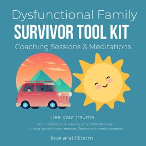 Dysfunctional Family survivor tool ki..., LoveAndBloom