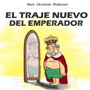 El traje nuevo del emperador, Hans Christian Andersen