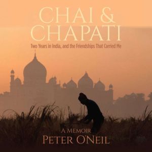 Chai Chapati, Peter ONeil