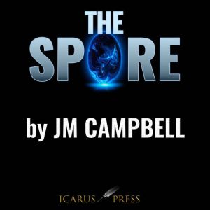 The Spore, JM Campbell