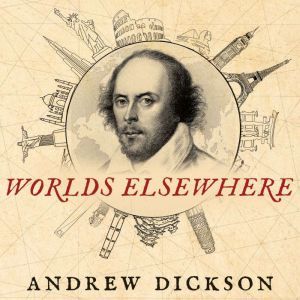 Worlds Elsewhere, Andrew Dickson