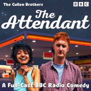 The Attendant: A Full-Cast BBC Radio Comedy