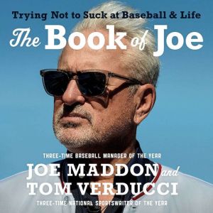 The Book of Joe, Joe Maddon