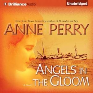 Angels in the Gloom, Anne Perry