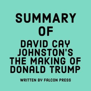 Summary of David Cay Johnstons The M..., Falcon Press