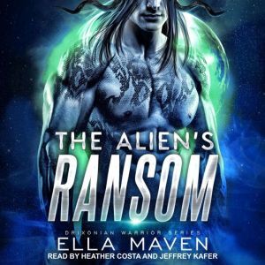 The Alien's Ransom, Ella Maven