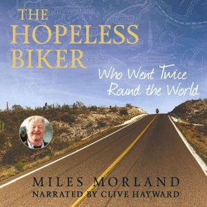 The Hopeless Biker, Miles Morland