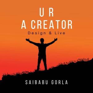 U R A Creator, Saibabu Gorla
