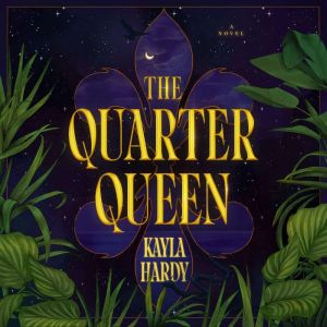 The Quarter Queen, Kayla Hardy