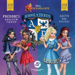 Disney Descendants: School of Secrets: Books 2 & 3: Freddie's Shadow Cards & Ally's Mad Mystery