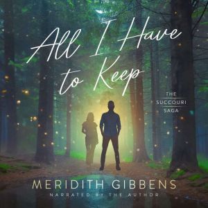 All I Have to Keep, Meridith Gibbens