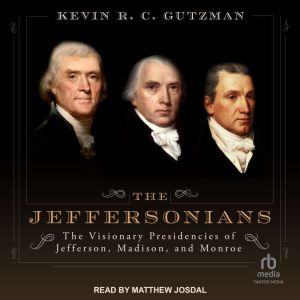 The Jeffersonians, Kevin R. C. Gutzman