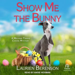 Show Me the Bunny, Laurien Berenson