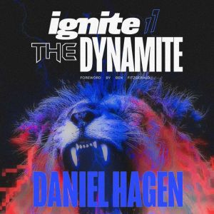 Ignite The Dynamite, Daniel Hagen