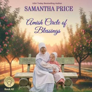 Amish Circle Of Blessings: Inspirational Amish Romance