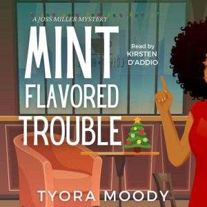 Mint Flavored Trouble, Tyora Moody