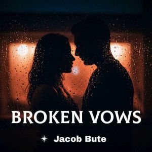 Broken Vows, Jacob Bute