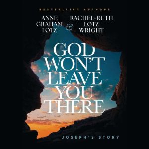 God Wont Leave You There, Anne Graham Lotz