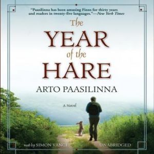 The Year of the Hare, Arto Paasilinna Translated from the Finnish by Herbert Lomas Foreword by Pico Iyer