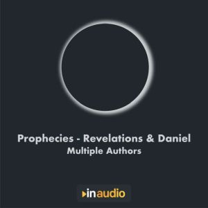 Prophecies  Revelations  Daniel, Multiple Authors