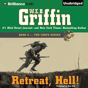 Retreat, Hell!, W.E.B. Griffin