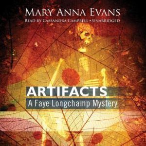 Artifacts, Mary Anna Evans
