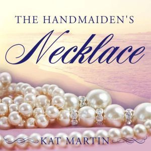 The Handmaidens Necklace, Kat Martin