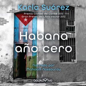 Habana ano cero Havana Year Zero, Karla Suarez