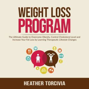 Weight Loss Program The Ultimate Gui..., Heather Torcivia