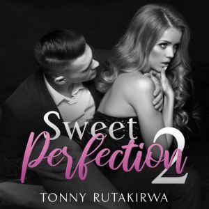 Sweet Perfection 2, Tonny Rutakirwa